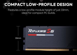 RAM G Skill 32GB DDR5 6000MHz : G.Skill Ripjaws S5 Intel XMP 32GB (2 * 16GB) DDR5 6000 MHz CL36-36-36-96 1.35V Desktop Memory RAM , Windows, Matte Black