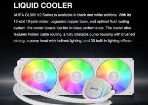 AURA-GL360-V2-W AURA GL360 V2 ARGB AIO CPU Liquid Cooler GAMDIAS AURA GL360 V2 Liquid CPU Cooler, 120mm, Triple Fan, White ARGB AIO, Mirror Style  Rotatable Pump, LGA 1700/AM5 Ready, Built-in Lighting Effects, Hidden Cable Management | WHITE  AURA-GL360-V2-W