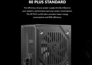 306-7ZP6A17-809 MSI MAG A500DN POWER SUPPLY 500W 80 PLUS MSI MAG A500DN POWER SUPPLY 500W 80 PLUS, 120mm Fan , Industrial level protection with OCP, OVP, OPP, SCP , Active PFC Design , Flat Cable Equipment - BLACK