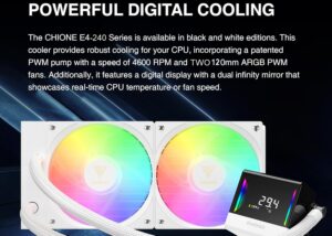 CHIONE-E4-240-W CHIONE E4 240 AIO ARGB WHITE CPU Liquid Cooler GAMDIAS CHIONE E4 240mm AIO ARGB CPU Liquid Cooler, Real-time Digital Display PWM Pump, Hidden Cable Design, 2X 120MM ARGB PWM Fan w/MB Sync, Intel LGA 1700/1200, AMD AM5/AM4 | White CHIONE-E4-240-W