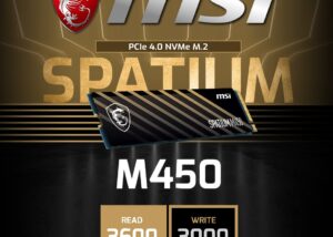 S78-440L980-P83 MSI SPATIUM M450 PCIe Gen4 SSD NVMe MSI SPATIUM M450 PCIe Gen4 SSD NVMe 1.4– Blazing Speeds Up to 3600/3000 MB/s, 3D NAND Flash, Compact Design, Built-in Data Security, M.2 2280 Internal Gaming NVMe ,Up to 600 TBW