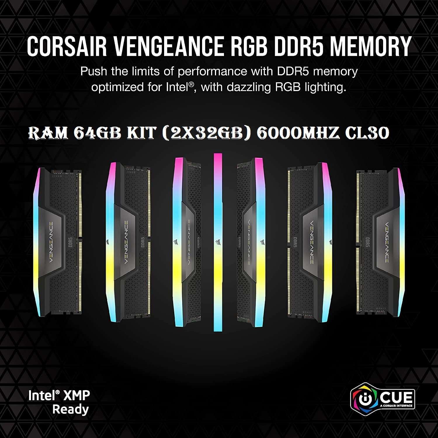CMH64GX5M2N6000C30 CORSAIR VENGEANCE RGB DDR5 RAM 64GB 6000MHz CORSAIR VENGEANCE RGB DDR5 RAM 64GB (2x32GB) 6000MHz CL30 1.35V (PC5 48000) Intel XMP iCUE Compatible Computer Memory - Black (CMH64GX5M2B6000C30) CMH64GX5M2N6000C30 CORSAIR VENGEANCE RGB DDR5 RAM 64GB 6000MHz CORSAIR VENGEANCE RGB DDR5 RAM 64GB (2x32GB) 6000MHz CL30 1.35V (PC5 48000) Intel XMP iCUE Compatible Computer Memory - Black (CMH64GX5M2B6000C30)