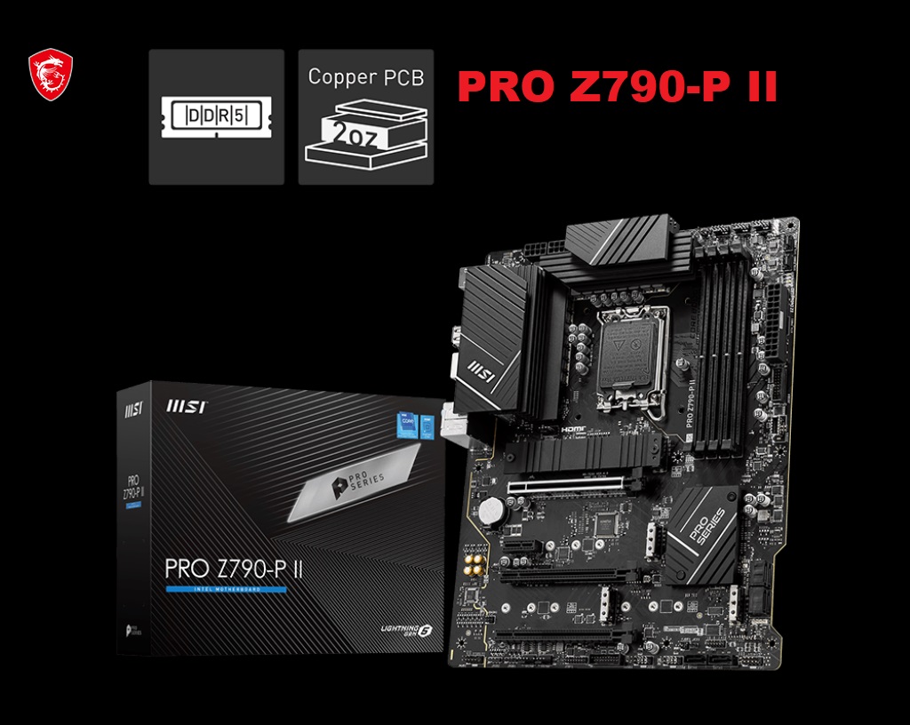 911-7E06-059 MSI PRO Z790-P II DDR5 Motherboard MSI PRO Z790-P II DDR5 Motherboard | Support Intel® Core™ 14th/ 13th/ 12th Gen | Dual Channel DDR5 7200+MHz (OC) | Extended Heatsink | 2.5G LAN | Intel Turbo USB 3.2 Gen 2