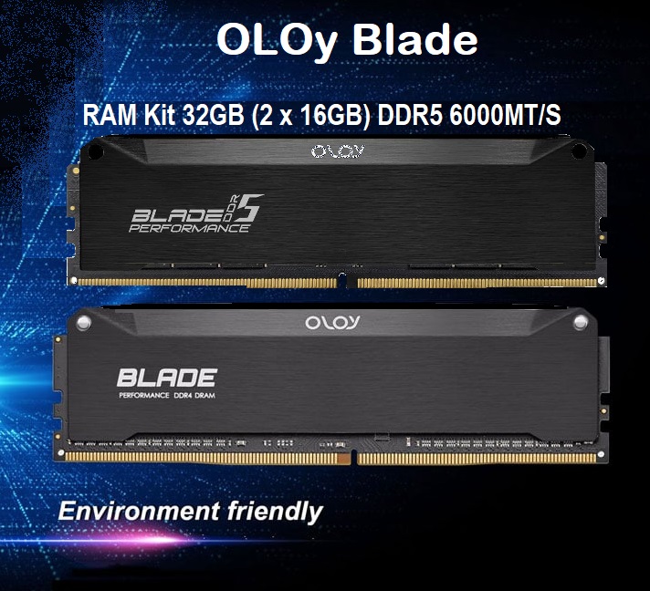ND5U1660306BRLDA OLOy Blade RAM Kit 32GB DDR5 6000 CL30 OLOy Blade RAM Kit 32GB (2 x 16GB) 288-Pin PC RAM DDR5 6000 (PC5 48000) CL30 1.40V Desktop Memory Model ND5U1660306BRLDA - Intel XMP 3.0 / AMD EXPO- Black Hairline ND5U1660306BRLDA OLOy Blade RAM Kit 32GB DDR5 6000 CL30 OLOy Blade RAM Kit 32GB (2 x 16GB) 288-Pin PC RAM DDR5 6000 (PC5 48000) CL30 1.40V Desktop Memory Model ND5U1660306BRLDA - Intel XMP 3.0 / AMD EXPO- Black Hairline