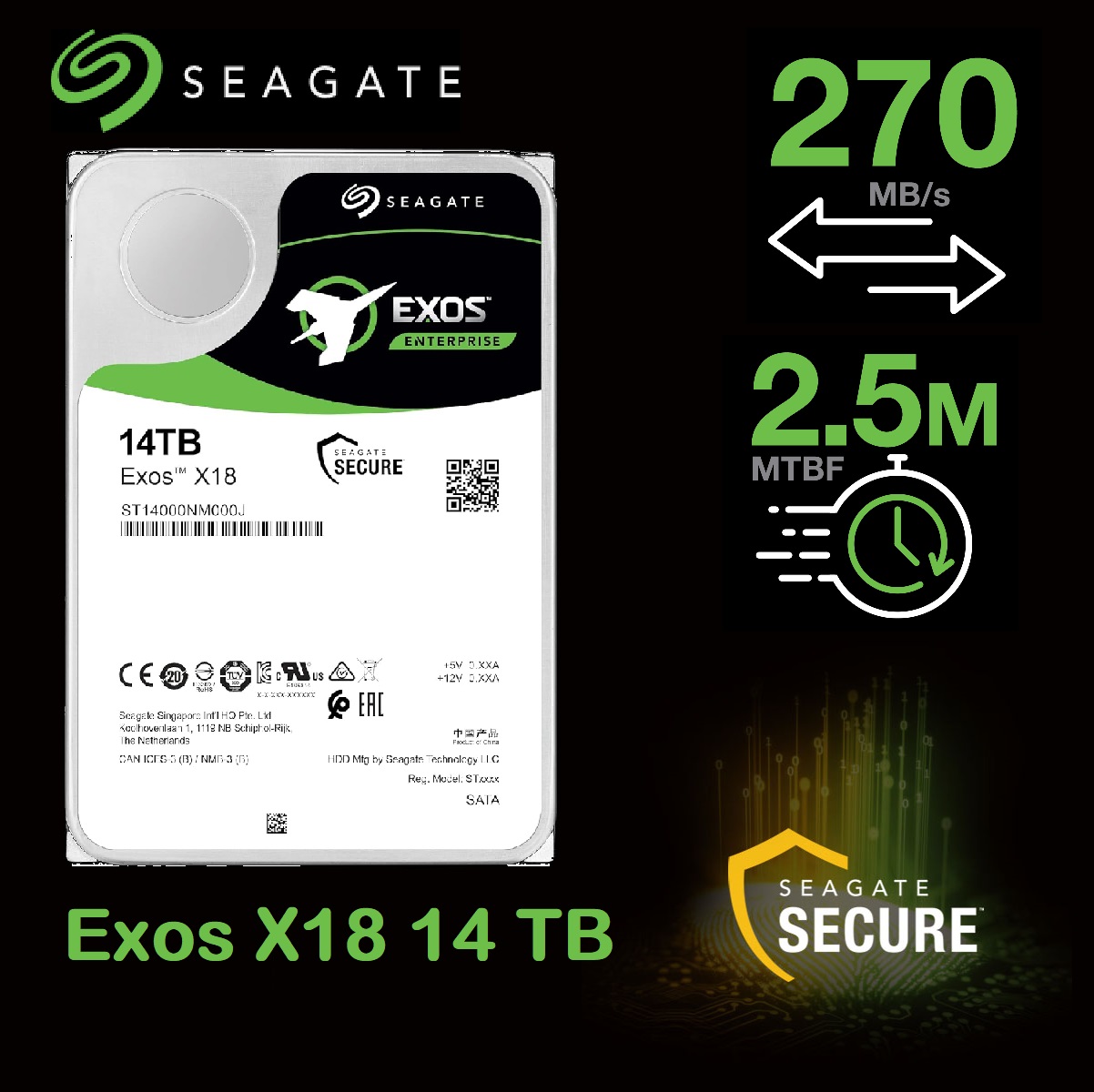 HDD-SEAG-EXOS-14TB Seagate Exos X18 14TB Internal Hard Disk Drive Seagate Exos X18 14TB Internal Hard Disk Drive 3.5 Inches - 7200rpm - SATA (SATA/600) - Storage System, Video Surveillance System Device Supported - ST14000NM000J HDD-SEAG-EXOS-14TB Seagate Exos X18 14TB Internal Hard Disk Drive Seagate Exos X18 14TB Internal Hard Disk Drive 3.5 Inches - 7200rpm - SATA (SATA/600) - Storage System, Video Surveillance System Device Supported - ST14000NM000J