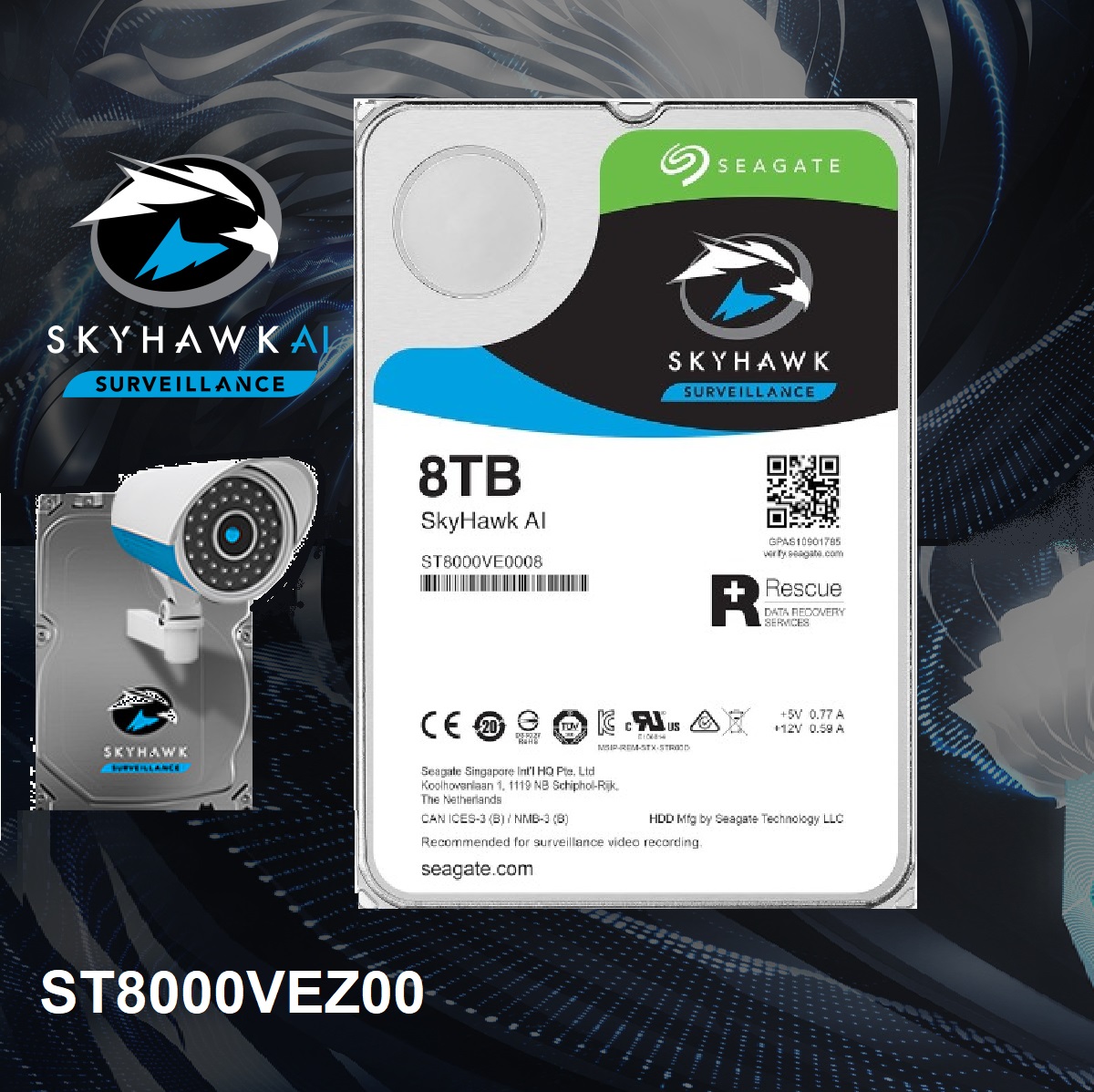 ST8000VE0008 Seagate Skyhawk AI SUREVEILLANCE 8TB HDD Seagate Skyhawk AI SUREVEILLANCE 8 TB Hard Drive - 3.5 Internal HDD - SATA (SATA/600) - Network Video Recorder, Video Surveillance System Device Supported - 7200rpm - 256 MB Buffer ST8000VE0008 Seagate Skyhawk AI SUREVEILLANCE 8TB HDD Seagate Skyhawk AI SUREVEILLANCE 8 TB Hard Drive - 3.5 Internal HDD - SATA (SATA/600) - Network Video Recorder, Video Surveillance System Device Supported - 7200rpm - 256 MB BufferÂ