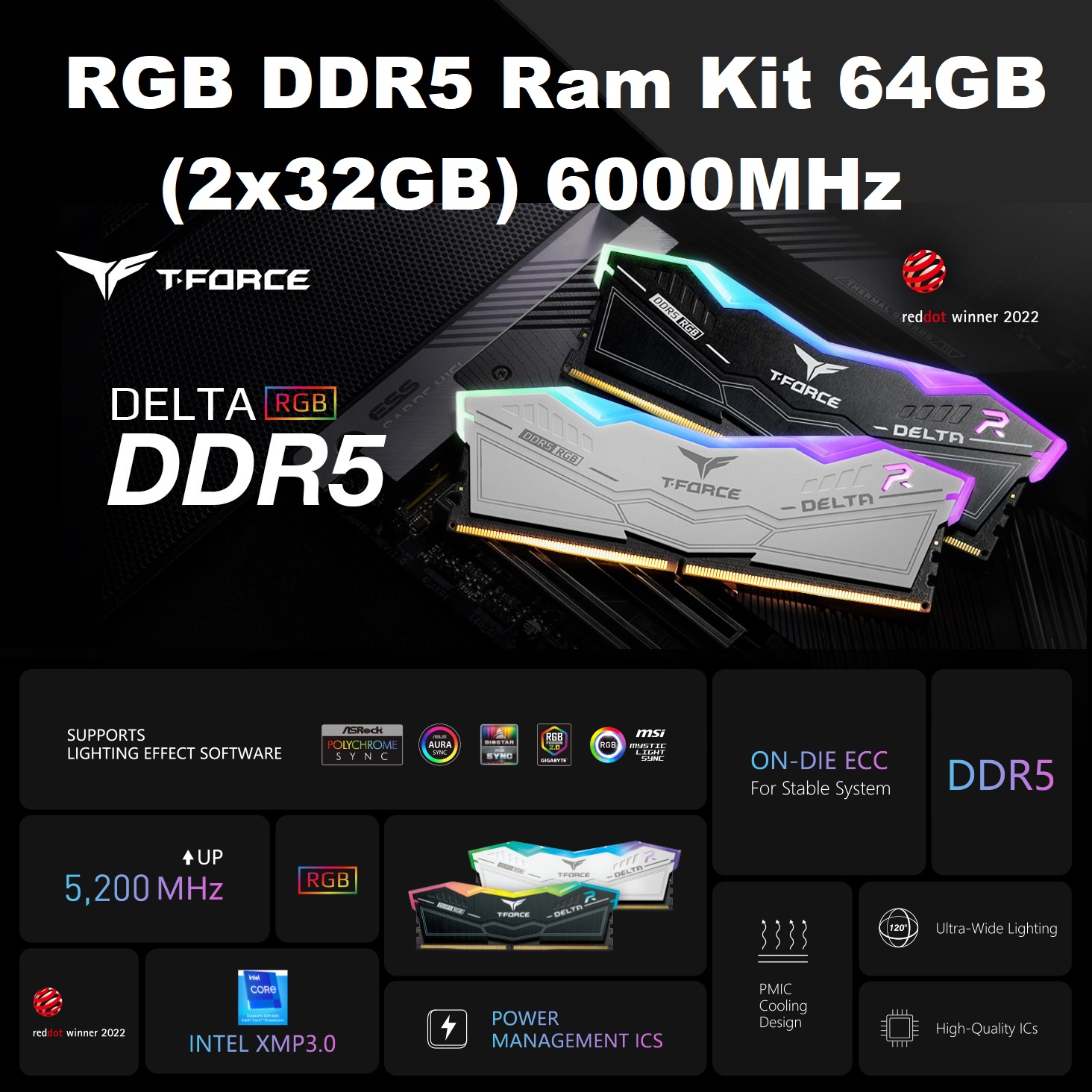 FF3D564G6000HC38ADC0 DELTA RGB DDR5 Ram Kit 64GB 6000MHz CL38 TEAMGROUP T-FORCE DELTA RGB DDR5 Ram Kit 64GB (2x32GB) 6000MHz PC5-48000 CL38 1.35V Intel XMP 3.0 & AMD Expo Compatible - Black - FF3D564G6000HC38ADC01 FF3D564G6000HC38ADC0 DELTA RGB DDR5 Ram Kit 64GB 6000MHz CL38 TEAMGROUP T-FORCE DELTA RGB DDR5 Ram Kit 64GB (2x32GB) 6000MHz PC5-48000 CL38 1.35V Intel XMP 3.0 & AMD Expo Compatible - Black - FF3D564G6000HC38ADC01