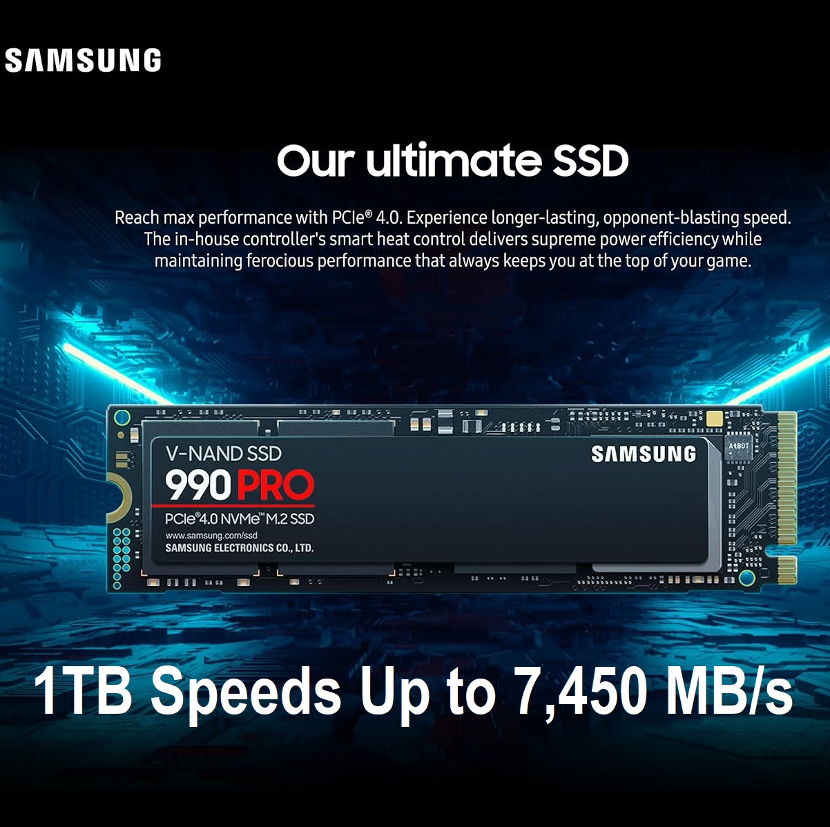 MZ-V9P1T0BW SAMSUNG 990 PRO SSD 1TB PCIe 4.0 M.2 2280 NVMe SAMSUNG 990 PRO SSD 1TB PCIe 4.0 M.2 2280 Internal Solid State Hard Drive, Seq. Read Speeds Up to 7,450 MB/s for High End Computing, Gaming, and Heavy Duty Workstations, MZ-V9P1T0B