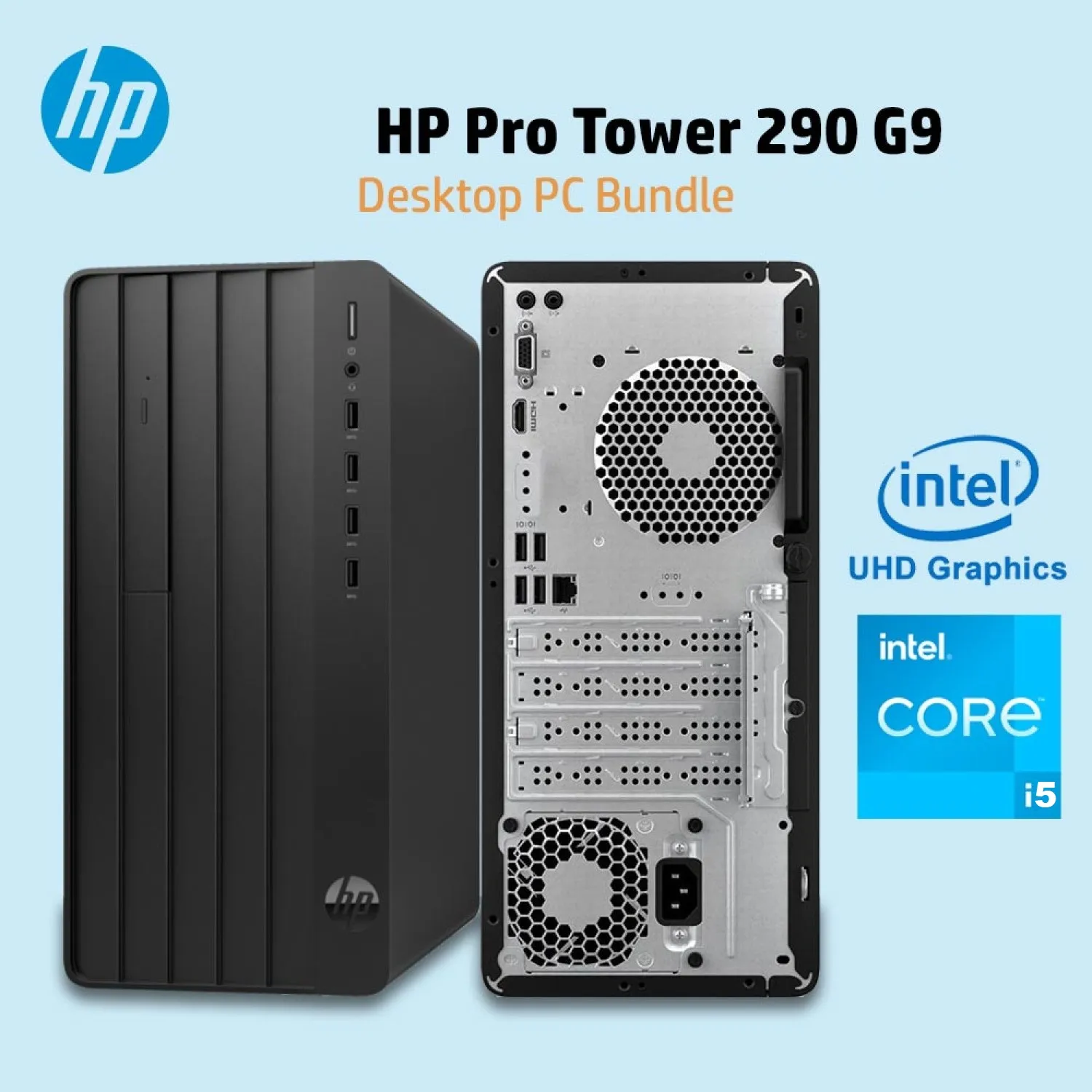 HP Pro Tower 290 G9 i5-12400 Includes Keyboard and Mouse (1) 5W8K6ES#A2N HP Pro Tower 290 G9 i5-12400 HP Pro Tower 290 G9 Desktop PC Intel Core i5-12400 | 4GB RAM ; 256GB NVMe SSD | Intel UHD Graphics 730 | DOS | Includes Keyboard and Mouse