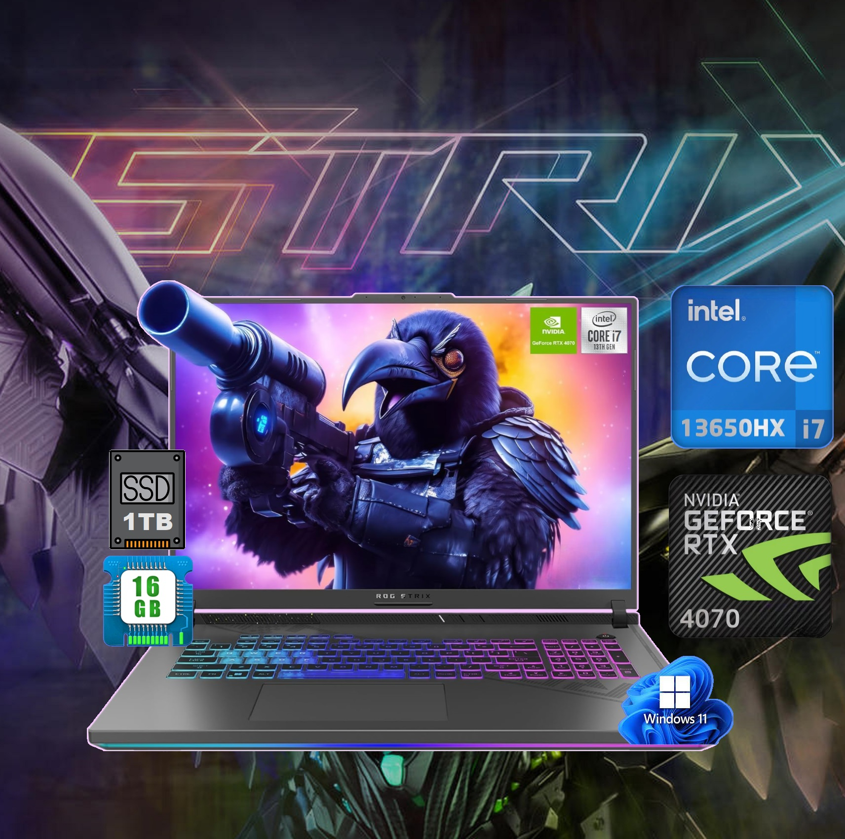 ROG Strix G16 i7-13650HX RTX 4070 1TB SSD Windows 11 16-inch (1) (1) 90NR0D41-M00D10 ROG Strix G16 i7-13650HX RTX 4070 1TB SSD ROG Strix G16 Intel® Core™ i7-13650HX | 16GB DDR5 RAM , 1TB SSD | 16-inch FHD+ Display 165Hz | Windows 11 | RTX™ 4070 , 8GB | RGB Backlit Chiclet Keyboard | Eclipse Gray G614J
