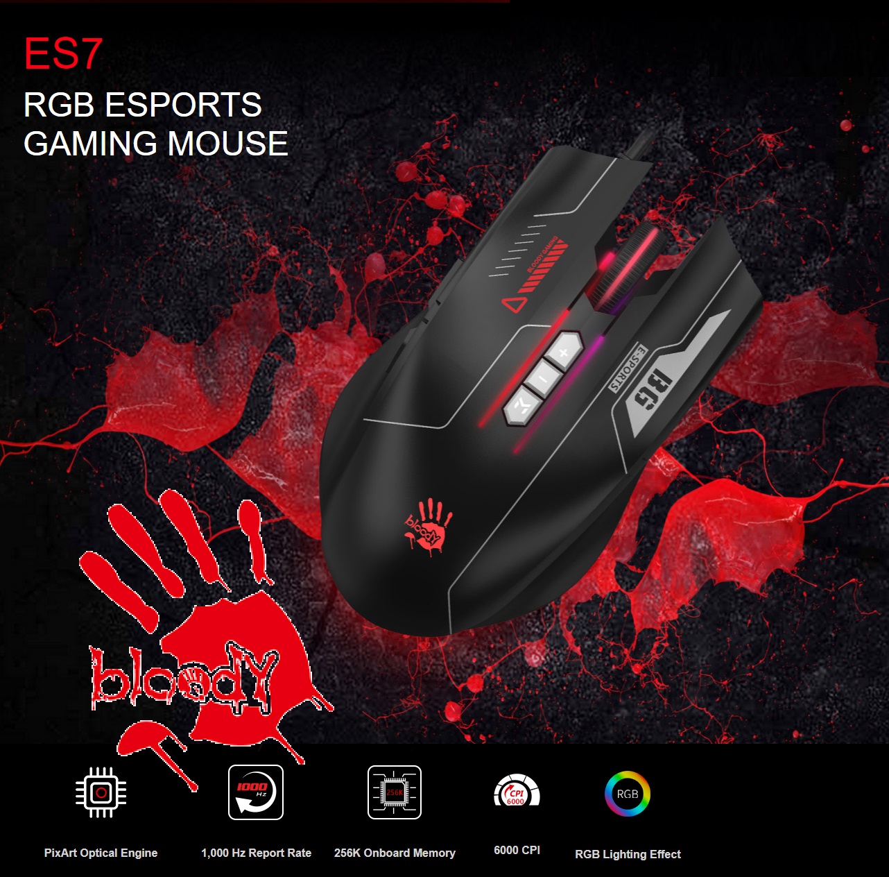 bloody ES7 RGB ESPORTS GAMING MOUSE 6000 DPI 5-Level Adj (1) BLOODY-ES7 bloody ES7 RGB ESPORTS GAMING MOUSE 6000 DPI bloody ES7 RGB ESPORTS GAMING MOUSE , 6000 CPI 5-Level Adjustable , Self-Customize M Button , Bloody Esports Software , 1ms Key Response , PixArt Optical Engine Sensor - BLACK
