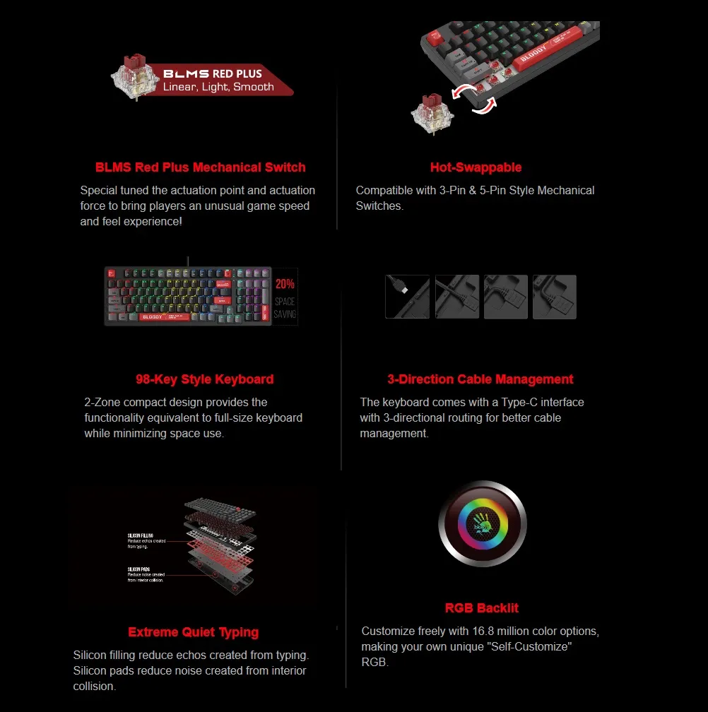 BLOODY-S98 S98 Mechanical Gaming Keyboard BLMS Red Plus bloody S98 RGB Mechanical Gaming Keyboard with BLMS Red Plus Hot-Swappable Switch | RGB Backlit 98-Key Style Keyboard | 3-Direction Cable Management | 4M Onboard Memory | N-Key Rollover | Bloody Red
