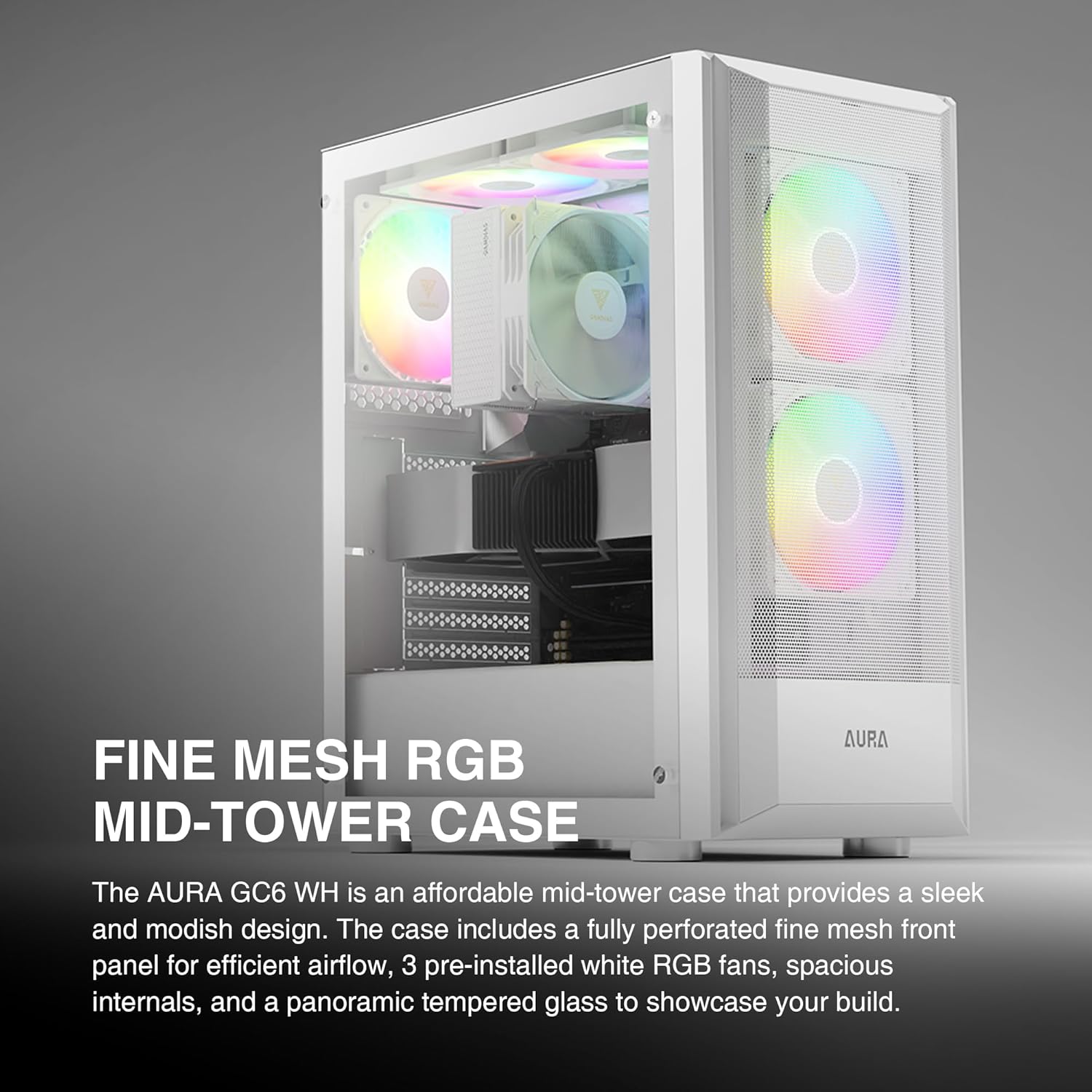 AURA-GC6-W AURA GC6 ARGB FINE MESH WHITE MID-TOWER CASE GAMDIAS AURA GC6 ARGB FINE MESH WHITE MID-TOWER CASE - Gaming Computer PC Case w/Tempered Glass, 3 Built-in 120mm Fixed RGB Fans, Support Up to 6X 120mm Fans, 360mm AIO/Radiator, 300mm GPU/VGA, 150mm CPU Cooler | WHITE AURA-GC6-W