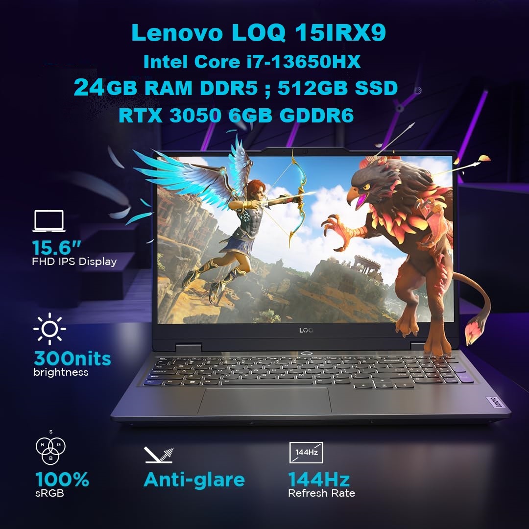 83DV00RFAX Lenovo LOQ 15IRX9 i7-13650HX 16GB DDR5 RAM Lenovo LOQ 15IRX9 Intel® Core™ i7-13650HX | 16GB DDR5 RAM ; 1TB SSD | RTX™ 3050 6GB | 15.6" FHD IPS Display 144Hz | Windows® 11 Home | White Backlit Keyboard | Luna Grey Lenovo LOQ Core i7-13650H 24GB RAM RTX 3050 83DV00RFAX Lenovo LOQ 15IRX9 i7-13650HX 16GB DDR5 RAM Lenovo LOQ 15IRX9 Intel® Core™ i7-13650HX | 16GB DDR5 RAM ; 1TB SSD | RTX™ 3050 6GB | 15.6" FHD IPS Display 144Hz | Windows® 11 Home | White Backlit Keyboard | Luna Grey