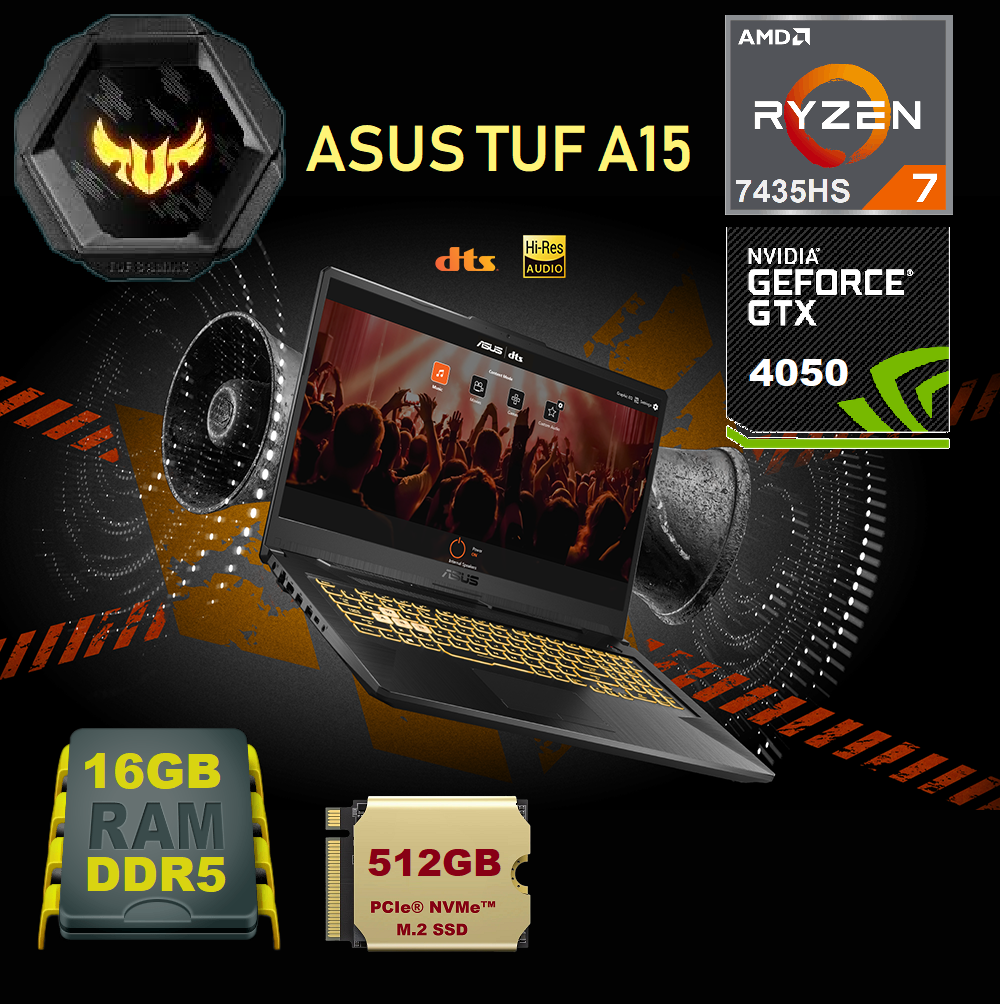 ASUS TUF A15 AMD 7 7435HS RTX 4050 16GB DDR5 (1) 90NR0JP5-M00430 ASUS TUF A15 AMD 7 7435HS RTX 4050 16GB DDR5 ASUS TUF Gaming A15 AMD Ryzen™ 7 7435HS | 16GB DDR5 RAM ; 512GB NVMe | RTX™ 4050 , 6GB | 15.6-inch FHD 144Hz I0PS Display | EN/AR Backlit Chiclet Keyboard 1-Zone RGB | DOS | MECHA GREY FA507NUR-LP129