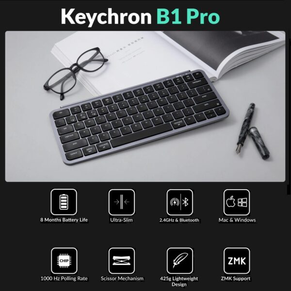 B1P-K1 Lightweight Compact Keyboard Wireless Wired Keychron B1 Pro Lightweight Ultra-portable Compact 75% Keyboard with 2.4 GHz / BT / Type-C Wired Connectivity ; Extended Battery Life ; 12 Multimedia Keys & Quick Emoji Access ; Concave Ergonomic Keys  ; Supports macOS / Windows / Linux  | SPACE GREY B1P-K1