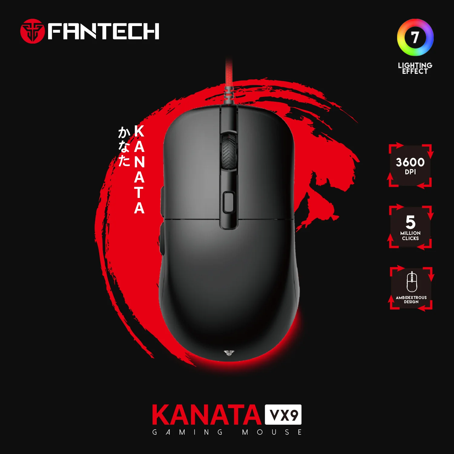 FANTECH-VX9S-B VX9S Kanata Wired BLACK Gaming RGB Mouse Fantech VX9S Kanata Wired Gaming Mouse, RGB Lighting, 60 IPS Speed, 20G Acceleration, A725F Chipset, Adjustable 400-7200 DPI, Huano 10 Million Switch, White | VX9S-BLACK
