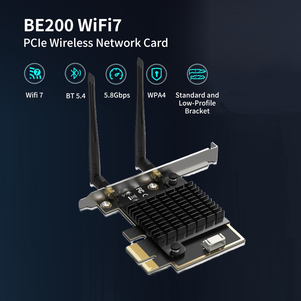 AXA1176 Wifi 7 BE200 PCIe Network Card w 2 Antennas Intel 230078 Wifi 7 BE200 NGW PCIe Wireless Network Card with 2 Antennas & Heatsink: 5800Mbps, Bluetooth 5.4, Compatible with Windows 10/11 (64-bit), Ideal for WiFi 7/6E/6/5 Routers - Not Compatible with AMD CPUs