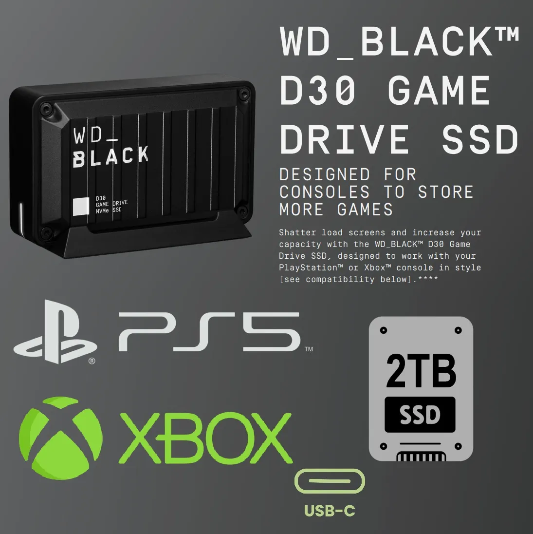 WDBATL0020BBK-WESN 2TB D30 Game Portable SSD Type-C 900MBs WD_BLACK  2TB D30 Game SSD - Portable External Solid State Drive , USB 3.2 Gen 2 (Type-C) , Compatible with Playstation, Xbox, & PC, Up to 900MB/s - WDBATL0020BBK-WESN