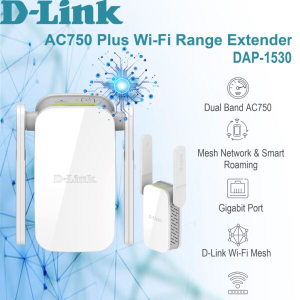 DAP-1530 Dual Band AC750 Plus Wi-Fi Range Extender D-Link DAP-1530 Dual Band AC750 Plus Wi-Fi Range Extender ; Mesh Network & Smart Roaming ; WPA3™ 128-bit Encryption Wireless Security ; Signal Strength LED Indicator 