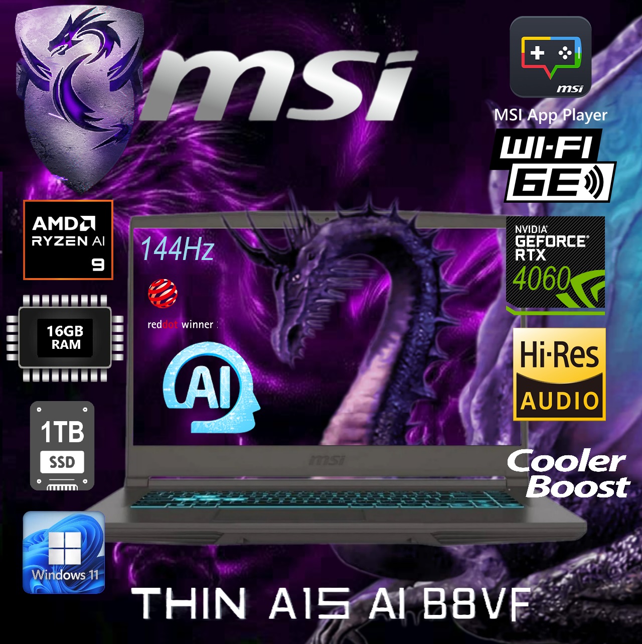 Thin A15 AI B8V (6) 9S7-16RK11-270 MSI Thin A15 AI B8VF Ryzen 9 8945HS RTX 4060 MSI Thin A15 AI B8VF-270US AMD Ryzen™ 9 8945HS with AMD XDNA™ | 16GB DDR5 RAM ; 1TB NVMe SSD | 15.6" IPS FHD Display 144Hz | RTX™ 4060 , 8GB | Windows 11 | Blue Backlit Keyboard with Anti-Ghost key (99 Key) | Cosmos Gray 9S7-16RK11-270