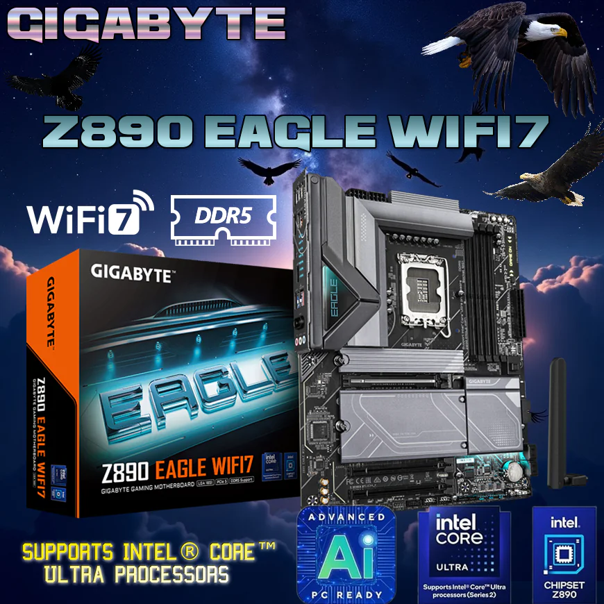 31689b7a GIG-Z890-EAGLE-WIFI7 GIGABYTE Z890 EAGLE WIFI 7 MOTHERBOARD AM5 Gigabyte Z890 Eagle WiFi7 ATX Motherboard With Intel Ultra CPU Support, DDR5 9200MT/s, PCIe 5.0, 4x M.2, USB4 Type-C, Wi-Fi 7, EZ-Latch, Smart Fan 6 & AI BIOS GIGABYTE Z890 EAGLE WIFI7 Motherboard Supports Intel® Core™ Ultra processors : 14+1+2 VRM, DDR5 9200 MT/s, PCIe 5.0, Wi-Fi 7, USB4 Type-C, 4x M.2 Slots, EZ-Latch, AI Optimization, Ultra Durable Design