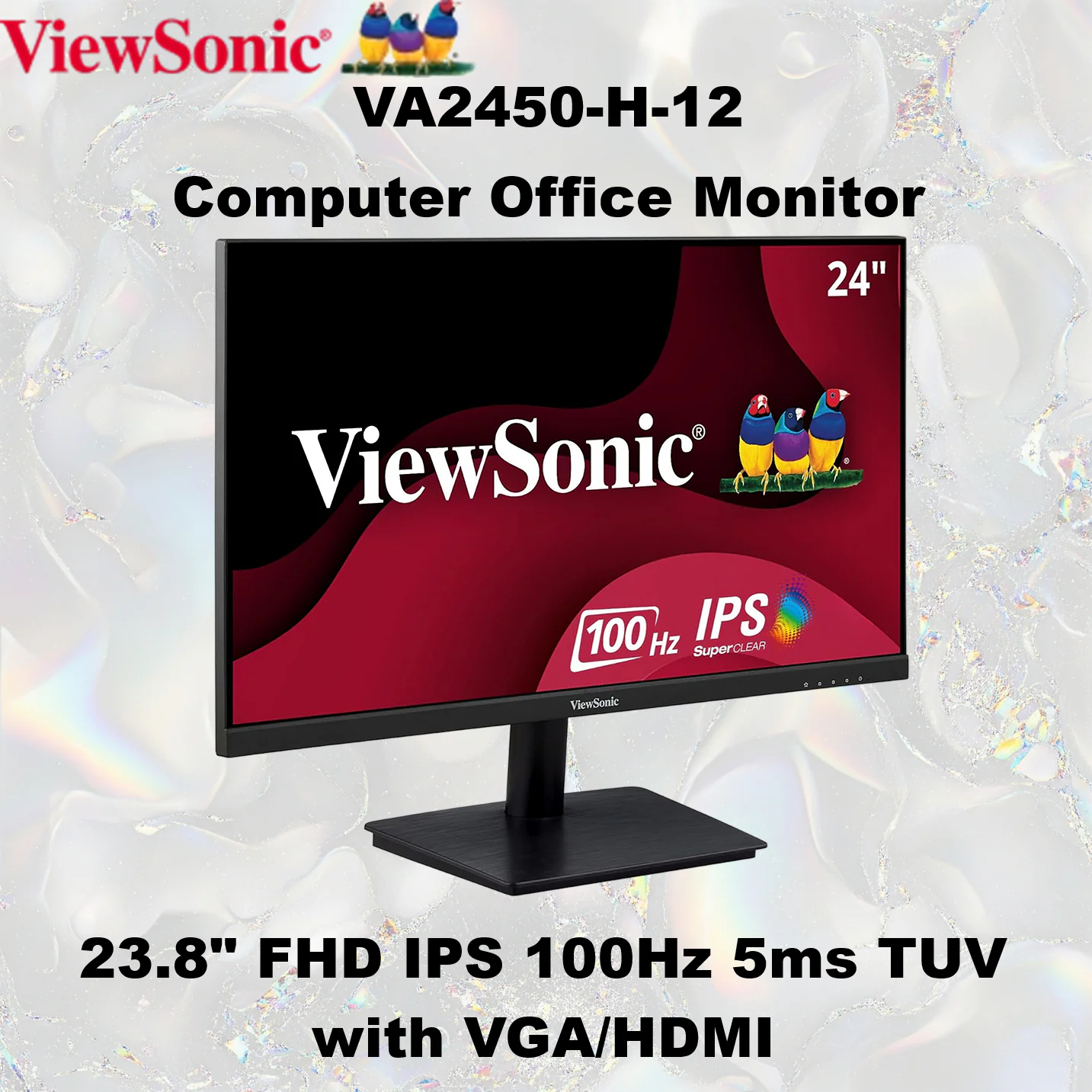 VA2450-H-12 VIEWSONIC MONITOR 23.8" FHD 5MS 100Hz ViewSonic Va2450-H-12 23.8" FHD IPS Monitor With 100Hz Refresh Rate 5ms, 3-Sided Micro-Bezel, Anti-Glare, TUV Blue Light Filter, Flicker-Free, HDMI/VGA, Wall-Mount, 20W Power