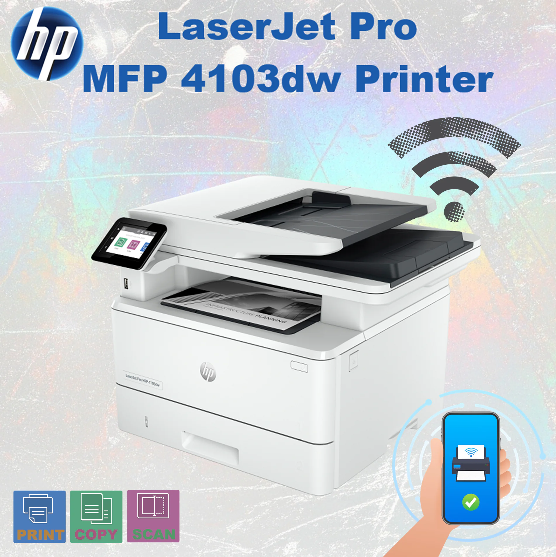 MFP-4103DW HP LASERJET BLACK 4 IN 1 MFP 4103DW HP LaserJet Pro MFP 4103dw Printer (Print, Copy, Scan)– Wired & Wireless Printing , 42 PPM Black, Duplex Printing, 1200 DPI, 50-Sheet ADF, Wi-Fi Direct, 80K Monthly Duty Cycle, 512MB Memory, Hi-Speed USB , Gigabit Ethernet | 2Z627A