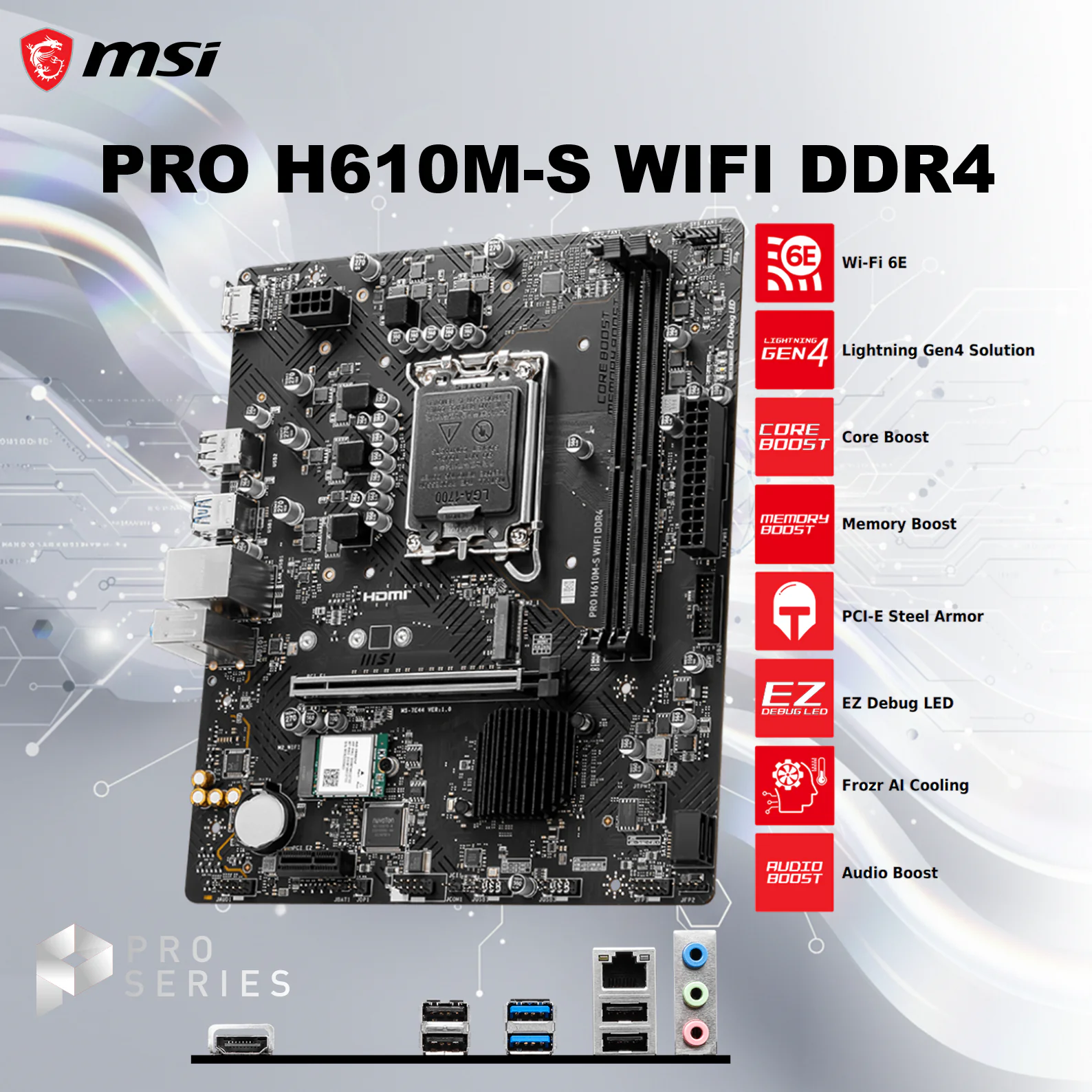 MSI H610M-S WIFI DDR4 MSI PRO H610M-S WIFI DDR4 mATX Motherboard With Intel® 14th 13th 12th Gen CPU Support, DDR4 3200MHz Dual-Channel, PCIe 4.0, M.2, Wi-Fi 6E, Bluetooth® 5.3, HDMI, USB, Audio Boost 