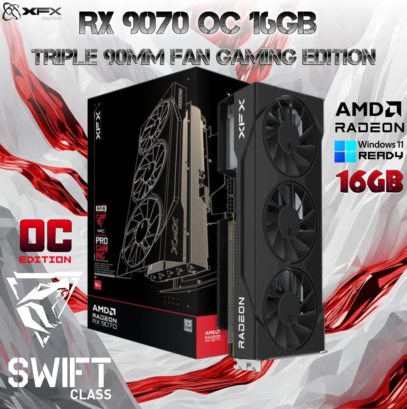 RX-97SWFT3B7 XFX SWIFT AMD RADEON RX 9070 OC 3XDP 16GB XFX Swift AMD Radeon RX 9070 OC Triple 90mm Fan Gaming Edition With 16GB GDDR6, PCIe 5.0, 2700MHz Boost, RDNA 4, Raytracing, AI Upscaling, HYPR-RX & FreeSync , AMD & Windows Ready