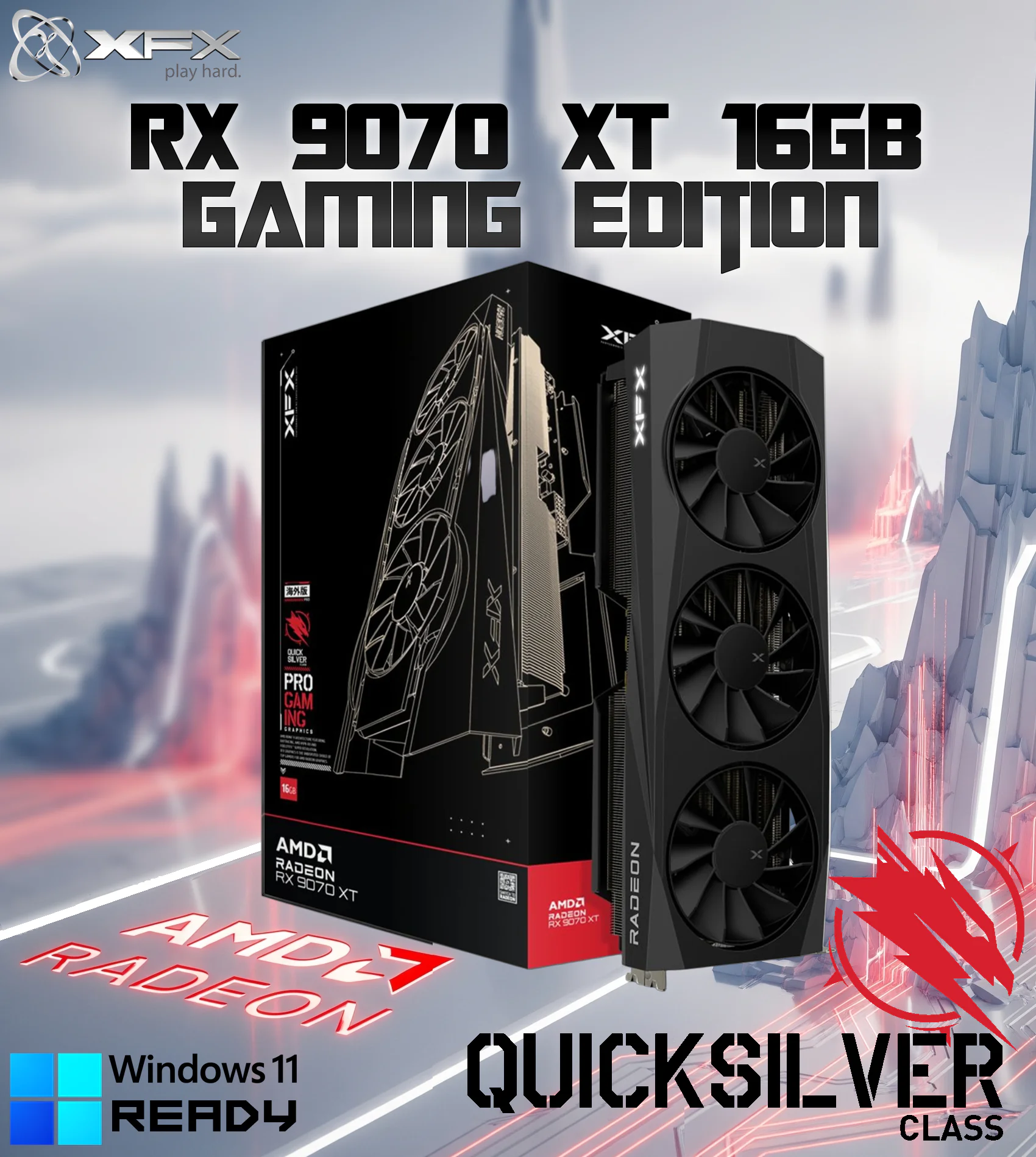 RX-97TQICKB9 XFX QUICK SILVER AMD RADEON RX 9070XT 16GB 3XDP XFX Quicksilver AMD Radeon RX 9070 XT Gaming Edition 16GB GDDR6 PCIe 5.0 With 2970MHz Boost Clock 2400MHz Game Clock Triple Fan Cooling 3X DisplayPort HDMI 2.1, AMD & Windows Ready