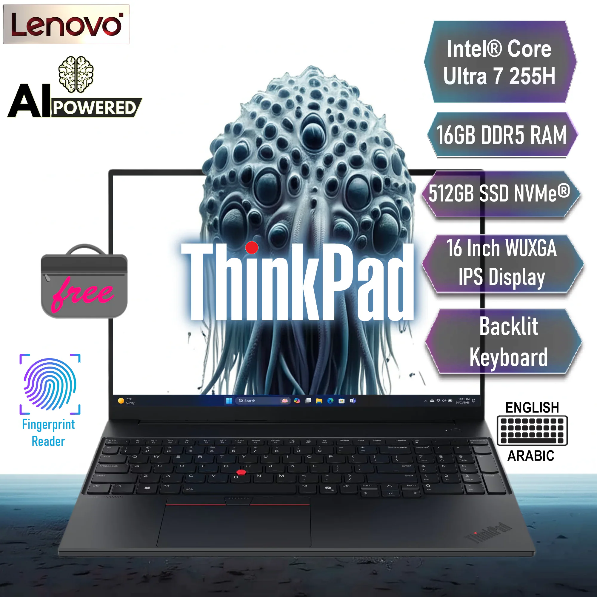 21SR001NED-LENOVO-AI-PC-ThinkPad-E16-Gen-3-Intel®-Core-Ultra-7-255H (1) 21SR001NED LENOVO THINKPAD E16 G3 CORE ULTRA 7 255H 512GB/16GB DDR5/16.0 1920x1200INTEL ARC 140T OS B LENOVO AI PC ThinkPad E16 Gen 3 Intel® Core Ultra 7 255H with AI Boost, up to 13 TOPS | 16GB DDR5 RAM , 512GB SSD NVMe® | 16 Inch WUXGA IPS Display | Backlit Keyboard , English / Arabic | DOS | Lenovo® Top loader Bag Incl. | Carbon Black
