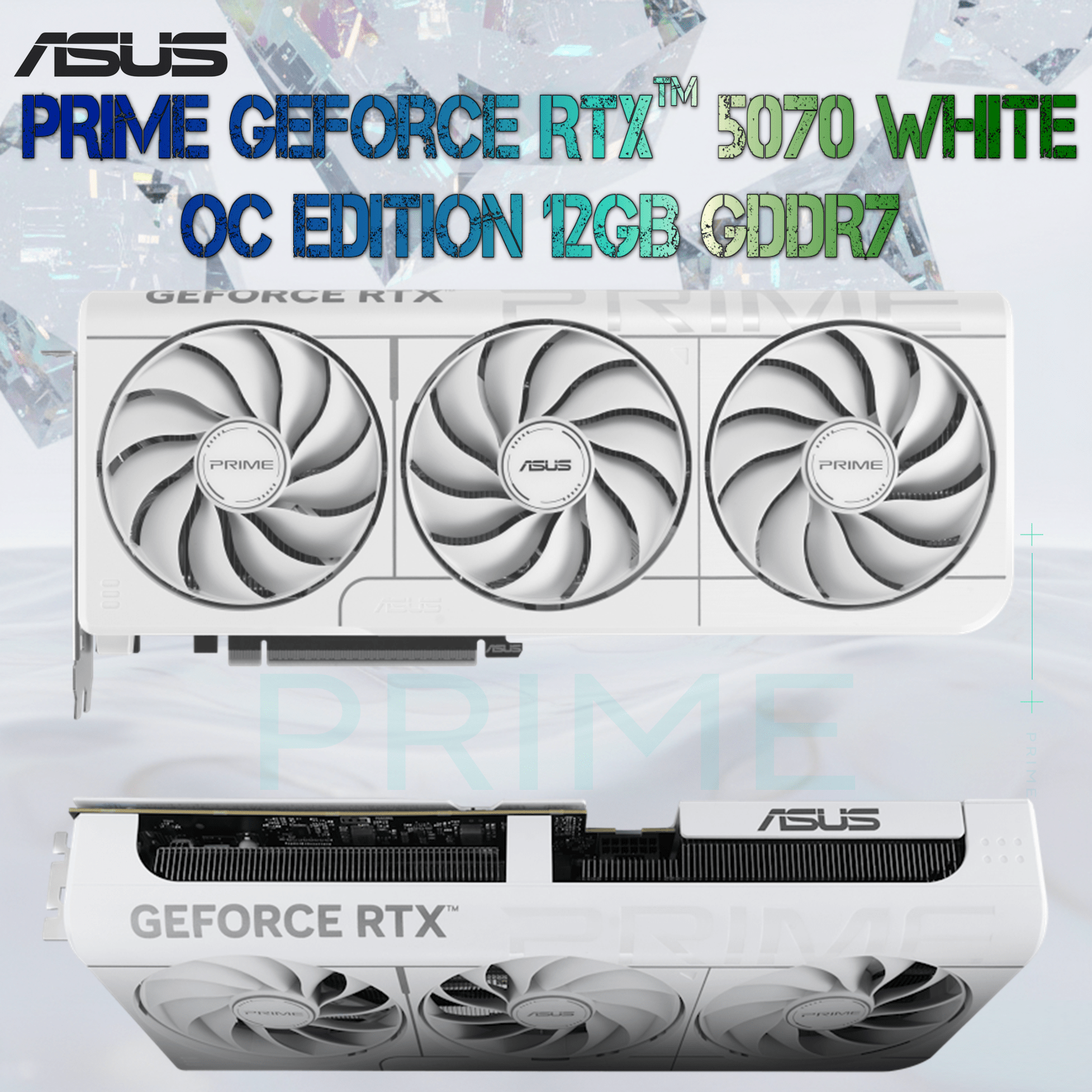 ASUS PRIME GeForce RTX™ 5070 White OC Edition 12GB GDDR7 90YV0M19-MVAA00 ASUS PRIME RTX 5070 12GB GDDR7 OC TRIPPLE FAN WHITE ASUS Prime GeForce RTX 5070 White OC Edition 12GB GDDR7 Graphics Card – AI 988 TOPS, 2587MHz OC Mode, 6144 CUDA Core, DLSS 4, PCIe 5.0, 2.5-Slot SFF Design, Dual BIOS, Axial-Tech Cooling, Blackwell Architecture Powerhouse