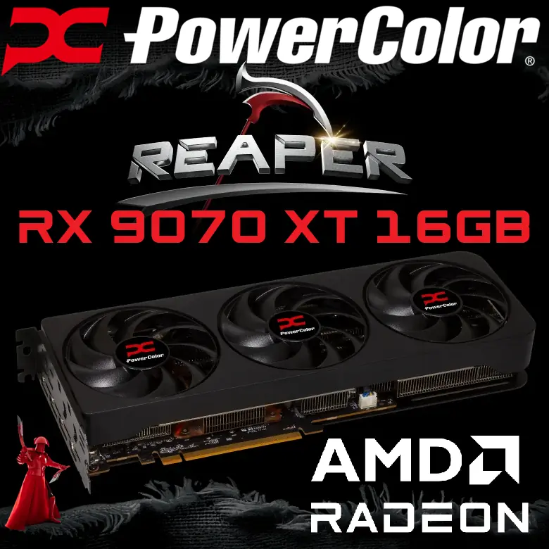 REAPER-9070XT-16G POWER COLOR REAPER RX9070XT 16GB 3 FANS PowerColor Reaper AMD Radeon™ RX 9070 XT 16GB GDDR6 , PCIe 5.0 , RDNA 4 , Boost Clock 2970 MHz, 4096 Stream Processors, Triple Fan Cooling , AI FidelityFX Super Resolution 4 , AMD HYPR-RX , 8K , Dual 8-Pin , 1 x HDMI 2.1 3 x DisplayPort 2.1