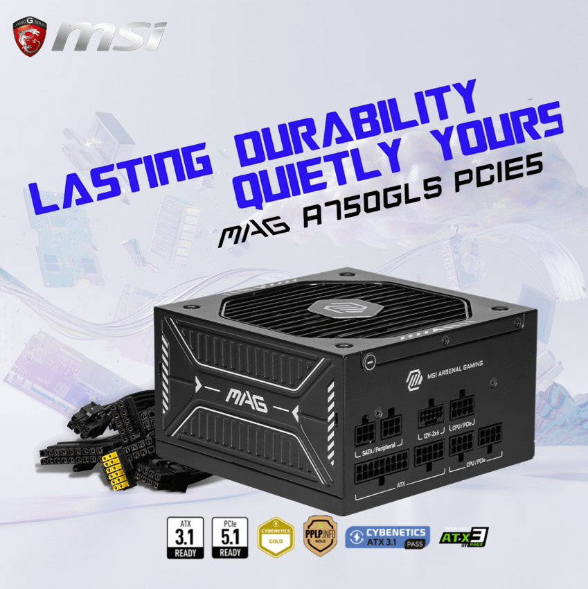 306-7ZPHX11-HD8 MSI MAG A750GLS PCIE5 750 WATT POWER SUPPLY ATX 3.1 80PLUS GOLD MSI MAG A750GLS PCIe 5.1 ATX 3.1 Power Supply 750W | 80 Plus Gold | Native 12V-2x6 GPU Connector | Modular Cables | 135mm FDB Fan | Ultra Quiet & Durable MSI MAG A750GLS PCIe5 750W ATX 3.1 Fully Modular Power Supply , 80 PLUS Gold , Modular Cables, Native 12V-2x6 Connector , 135mm FDB Fan , 220% Power Excursion , RTX 50 Ready, Quiet & Durable