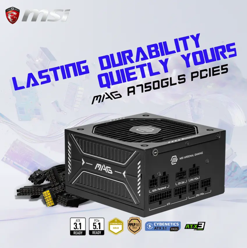 306-7ZPHX11-HD8 MSI MAG A750GLS PCIE5 750 WATT POWER SUPPLY ATX 3.1 80PLUS GOLD MSI MAG A750GLS PCIe 5.1 ATX 3.1 Power Supply 750W | 80 Plus Gold | Native 12V-2x6 GPU Connector | Modular Cables | 135mm FDB Fan | Ultra Quiet & Durable MSI MAG A750GLS PCIe5 750W ATX 3.1 Fully Modular Power Supply , 80 PLUS Gold , Modular Cables, Native 12V-2x6 Connector , 135mm FDB Fan , 220% Power Excursion , RTX 50 Ready, Quiet & Durable