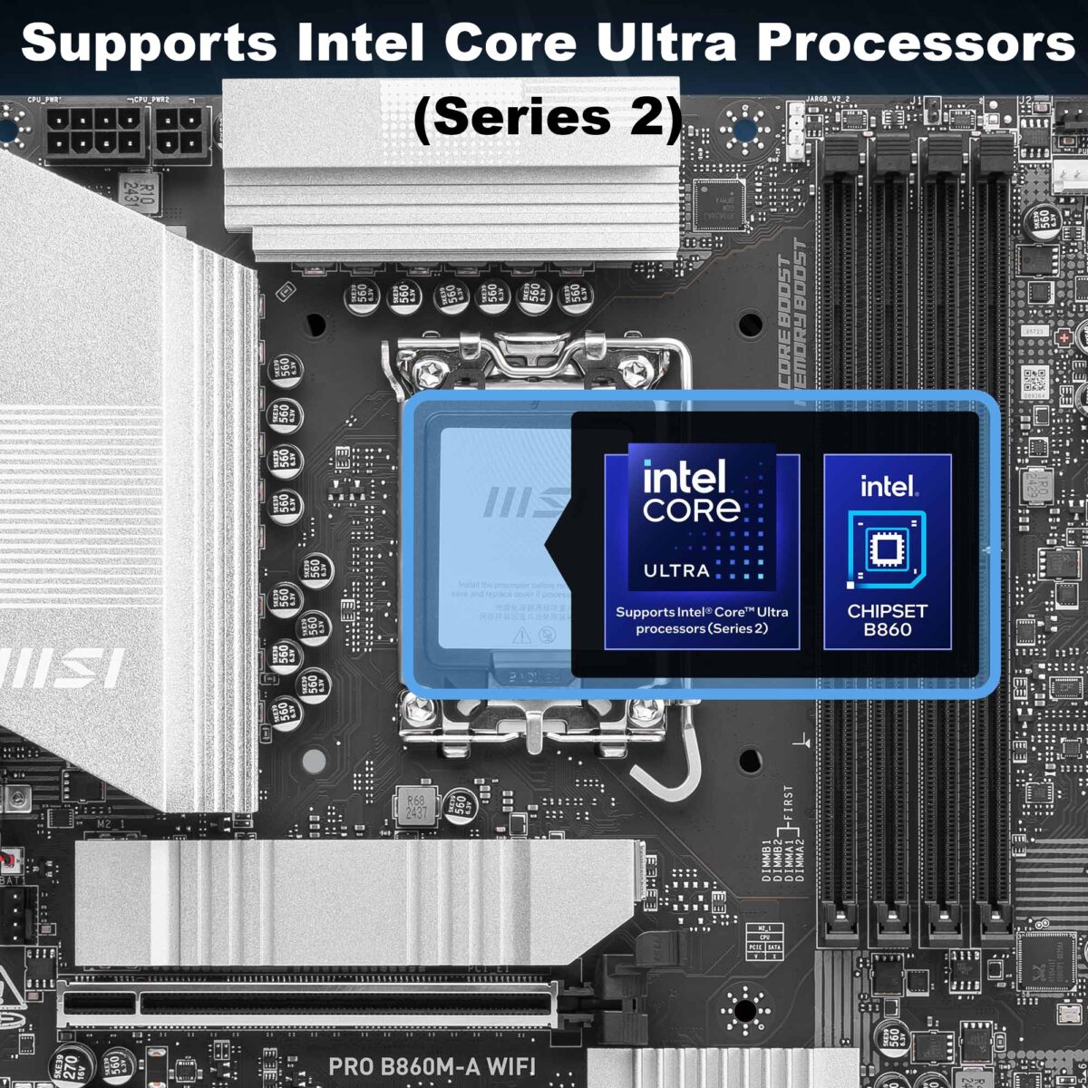 MSI PRO B860M-A WIFI MSI PRO B860M-A WIFI MSI PRO B860M-A WIFI B860 mATX Motherboard - LGA1851 Socket - DDR5 8600+ MT/s - Wi-Fi 7 & 5G LAN - Thunderbolt 4 - PCIe 5.0 M.2 - 12+1+1+1 Power - Intel Core Ultra Series 2 Ready