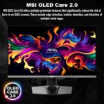 MAG 272UP QD-OLED X24 MSI MAG 272UP QD-OLED X24 MSI MAG 272UP QD-OLED X24 26.5-inch 4K UHD Gaming Monitor – 240Hz, 0.03ms GtG, 4th-Gen QD-OLED Panel, AMD Adaptive-Sync, HDR True Black 400, ClearMR 13000, OLED Care 2.0, HDMI 2.1 , 4-Way Adjustable Stand