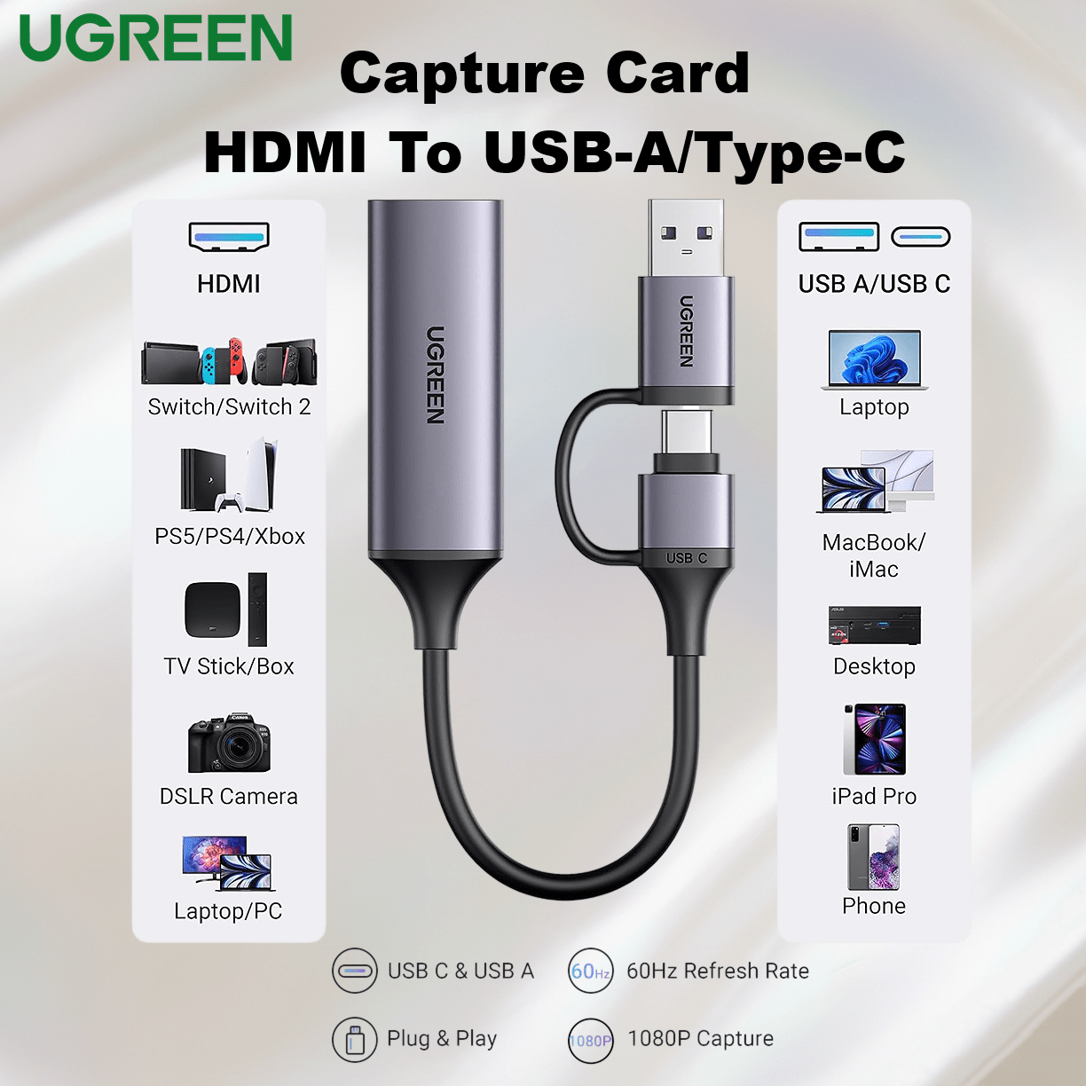UGREEN-CM716-25854 UGREEN HD USB VIDEO CAPTURE CARD UGREEN Capture Card HDMI To USB-A Type-C FHD 1080P 60FPS - 4K Input, Dual USB Interface, Plug & Play, Low-Latency Streaming, Compatible With Switch 2/PS5/Xbox/PC/Mac | CM716-25854 