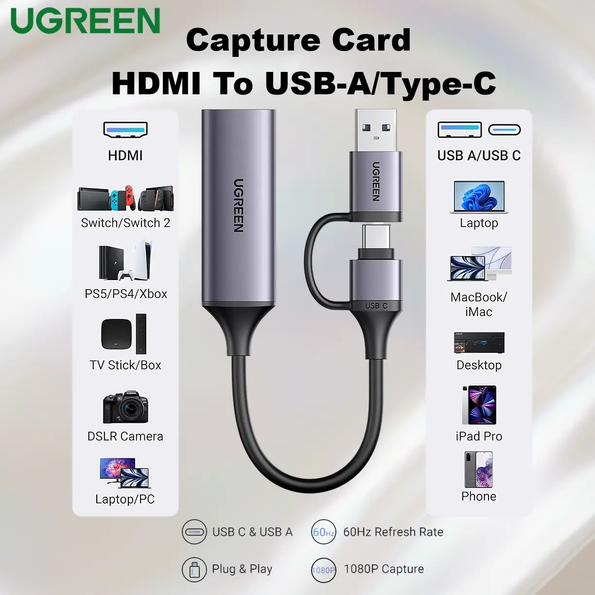 UGREEN-CM716-25854 UGREEN HD USB VIDEO CAPTURE CARD UGREEN Capture Card HDMI To USB-A Type-C FHD 1080P 60FPS - 4K Input, Dual USB Interface, Plug & Play, Low-Latency Streaming, Compatible With Switch 2/PS5/Xbox/PC/Mac | CM716-25854 