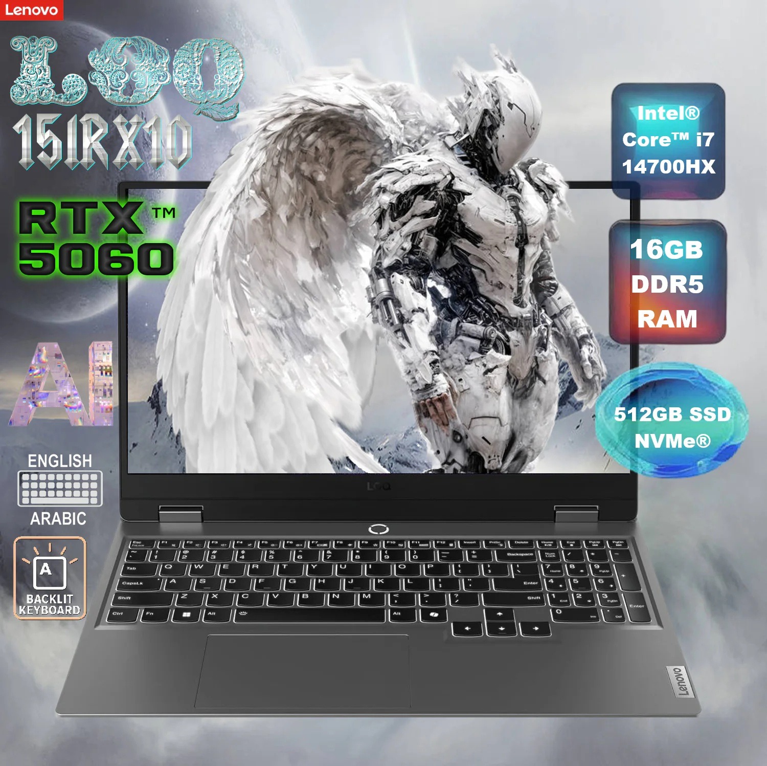 83JE00WVDP LENOVO LOQ 15IRX10 I7-14700HX 2.1GHZ 16GB RAM/512GB SSD/RTX5060/15.6" FHD/DOS-LUNAGREY LENOVO AI-Powered LOQ 15IRX10 Intel® Core i7-14700HX | 16GB DDR5 RAM ; 512GB SSD NVMe® | RTX 5060 , 8GB | 15.6" FHD IPS Display 144Hz | White Backlit Arabic English Keyboard | DOS | Luna Grey