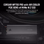 CSSD-F2000GBMP700PRO CORSAIR MP700 PRO 2TB GEN 5 12400MB/S M.2 NVME WITH HEATSINK CORSAIR MP700 PRO 2TB PCIe Gen5 x4 NVMe 2.0 M.2 SSD With Active Air Cooler, 12,400MB/s Read, 11,800MB/s Write, 3D TLC NAND, AES 256-Bit Encryption, DirectStorage