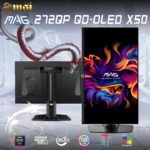 MAG 272QP QD-OLED X50 MSI MAG 272QP QD-OLED X50 MSI MAG 272QP QD-OLED X50 27-inch QHD 500Hz Gaming Monitor – 3rd-Gen QD-OLED True Black HDR 500, 0.03ms GtG, ClearMR 21000, Adaptive Sync, EOTF Boost, OLED Care 2.0, HDMI 2.1, Ergonomic Stand