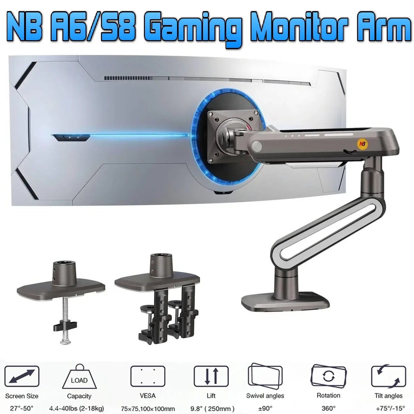 NB-A6-S8 NB A6 Gaming Monitor Arm – Supports 27" to 50" NB A6 Gaming Monitor Arm For 27″–50″ Flat - Ultrawide - Curved Displays ; 18KG Max Load ; 360° Rotation ; Mechanical Spring ; Ergonomic Design ; C-Clamp & Grommet Mount With Cable Management