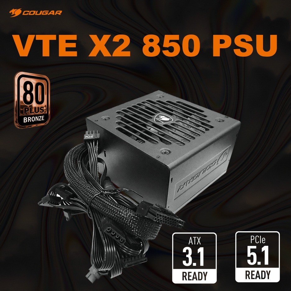 VTE-X2-850 PSU COUGAR VTE X2 850W BRONZE BLACK ATX 3.1 CERTIFIED Cougar VTE X2 850W PSU – 80 Plus Bronze Efficiency, ATX 3.1 Power, PCIe 5.1 & 12V-2x6 Ready, DC-To-DC Stability, 120mm Silent Fan, Single 12V Rail, Full Protections, Non-Modular Design