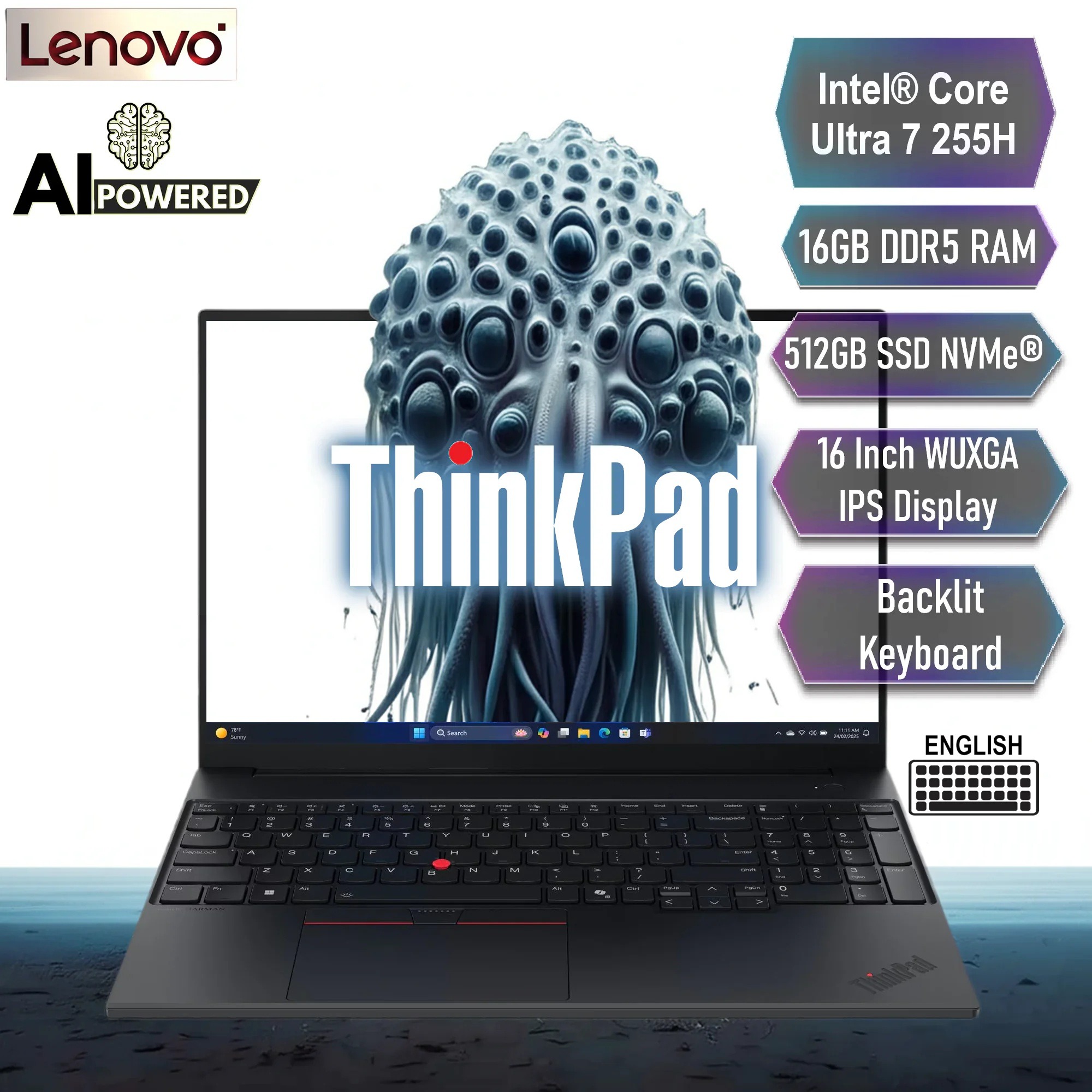 21SSS49900 LENOVO THINKPAD E16 GEN3 16GB RAM/512GB SSD/16"/DOS LENOVO AI PC ThinkPad E16 Gen 3 Intel® Core Ultra 7 255H with AI Boost, up to 13 TOPS | 16GB DDR5 RAM , 512GB SSD NVMe® | 16 Inch WUXGA IPS Display | Backlit Keyboard | DOS |  Carbon Black