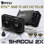 MSI GeForce RTX 5060 Ti 16GB GDDR7 SHADOW 2X OC PLUS Graphics Card With 2602 MHz Boost, 4608 CUDA® CORES , Blackwell Architecture, DLSS 4, Dual-Fan Cooling, PCIe Gen 5