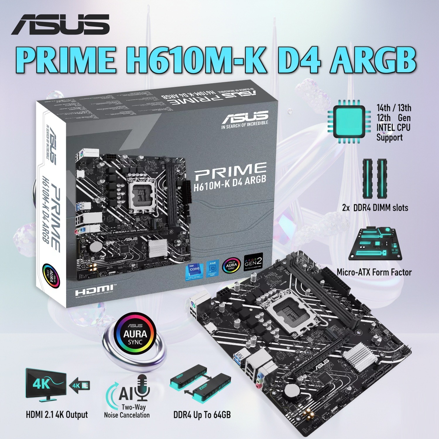 ASUS PRIME H610M-K D4 ARGB micro-ATX DDR4 Motherboard , LGA1700 , PCIe 4.0, M.2 slot, Realtek 1 Gb Ethernet, SATA 6 Gbps, AI Noise Cancelation, Aura Sync , for Intel® Core 12th / 13th / 14th Gen 