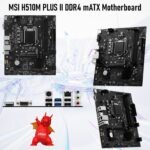 MSI H510M PLUS II DDR4 mATX Motherboard With Intel Z490 Chipset, LGA 1200 Support, Dual DDR4 Slots Up To 64GB, PCIe 3.0, M.2 Slot, HDMI And VGA Output , Supports  Intel® Core 10th / 11th Gen 