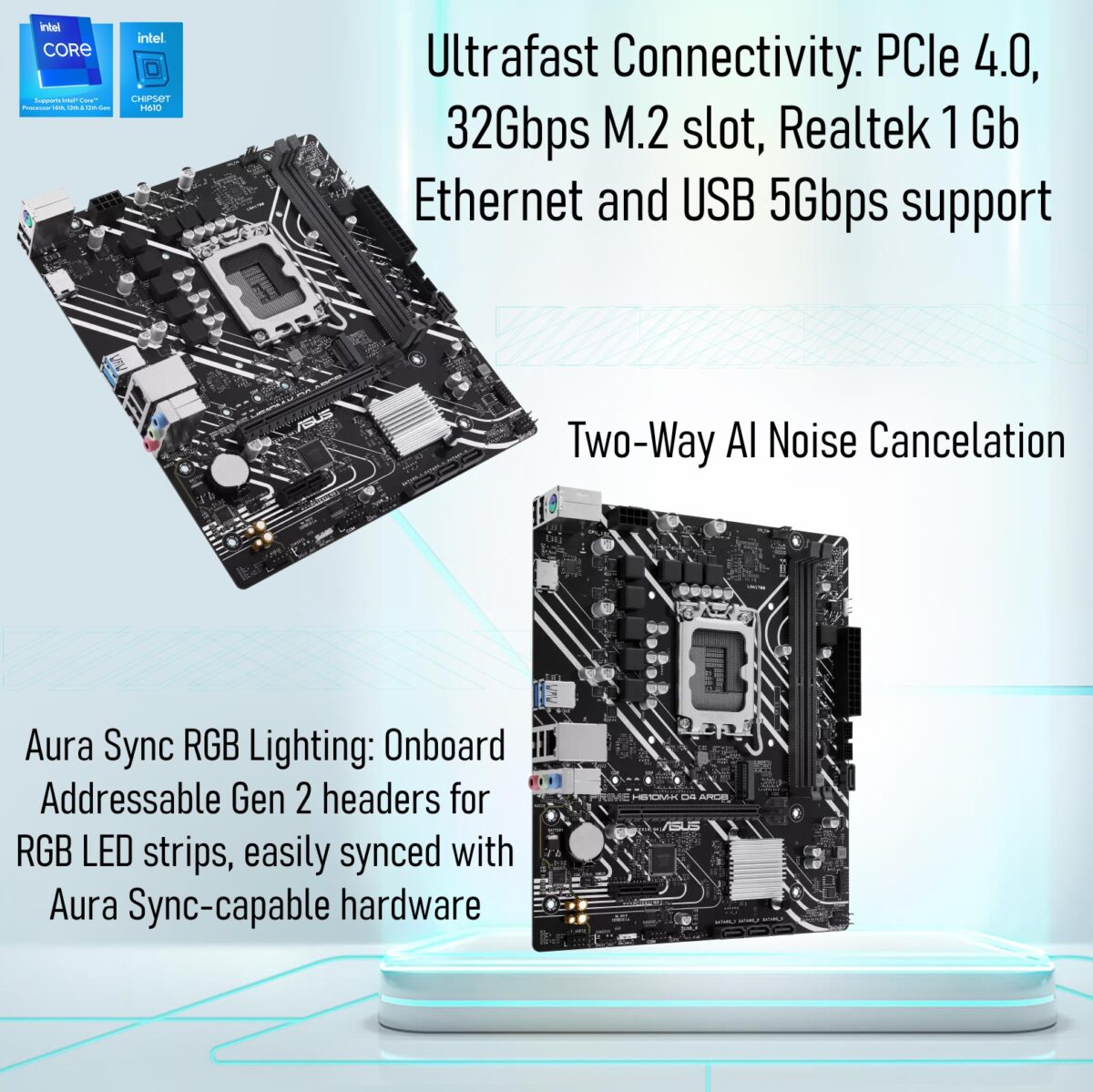 ASUS PRIME H610M-K D4 ARGB micro-ATX DDR4 Motherboard , LGA1700 , PCIe 4.0, M.2 slot, Realtek 1 Gb Ethernet, SATA 6 Gbps, AI Noise Cancelation, Aura Sync , for Intel® Core 12th / 13th / 14th Gen 